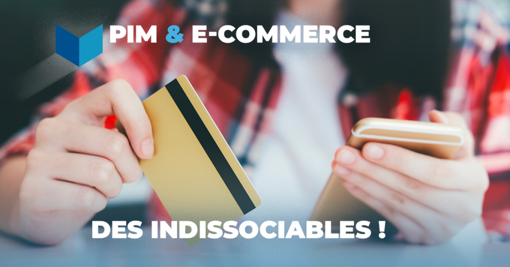 PIM et e-commerce, des indissociables