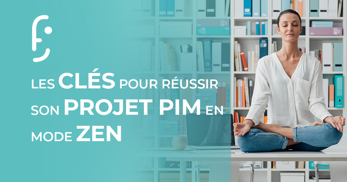 Les 6 clés de la réussite d’un projet PIM