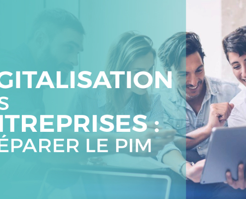 Digitalisation entreprise PIM