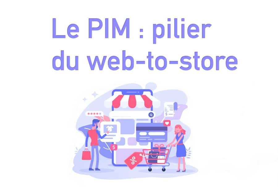 Le PIM pilier du web-to-store
