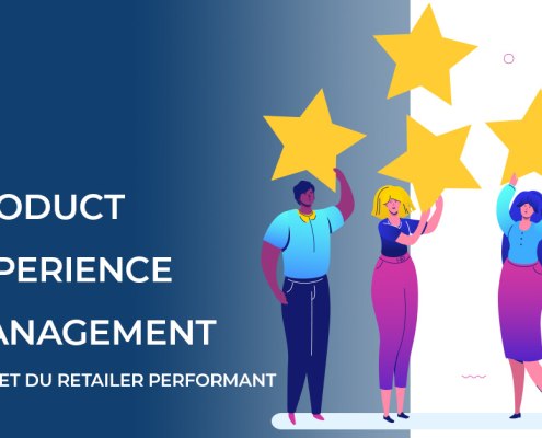 Qu'est ce que le product experience management ou PXM ? Guide de la gestion de l'expérience produit