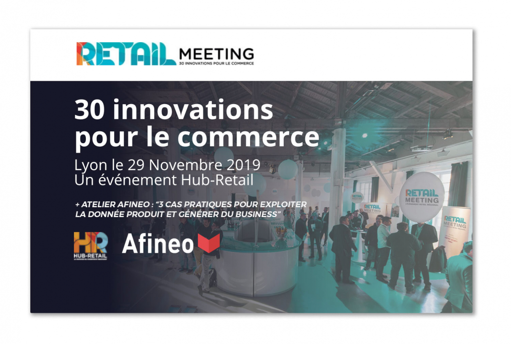 Retail Meeting 2019 : atelier Afineo