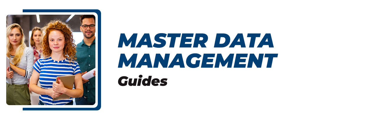 Guides pour comprendre le MDM (Master Data Management)