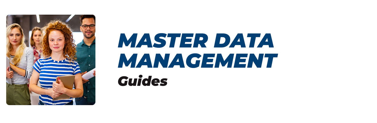 Guides pour comprendre le MDM (Master Data Management)