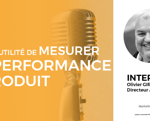 La performance produit expliquée par Olivier Giroud de Marketing Highways