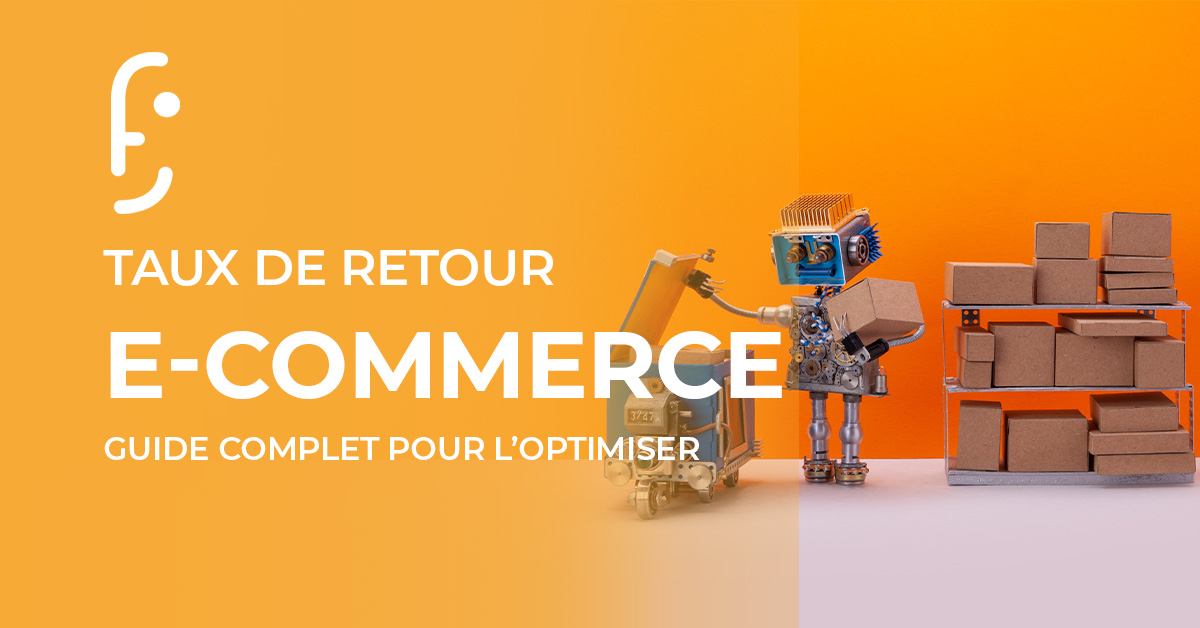 Taux de retour e-commerce optimisé : politique, gestion, conseils