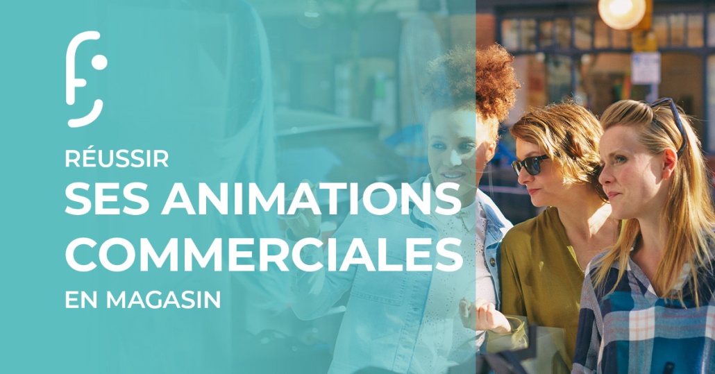 Animation magasin : le guide