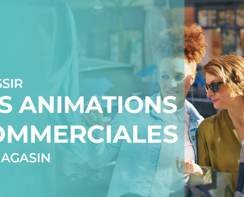 Animation magasin : le guide