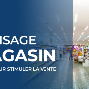 balisage magasin : le guide