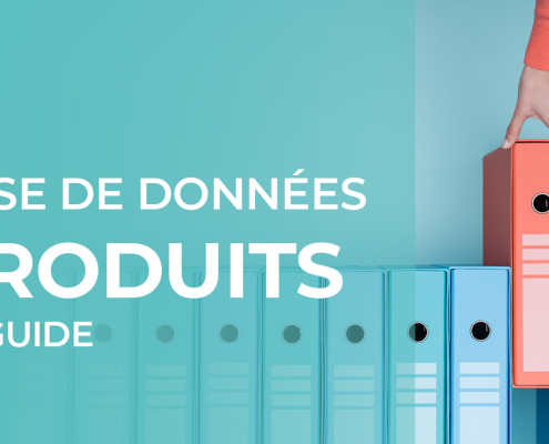 Base de données produits : le guide