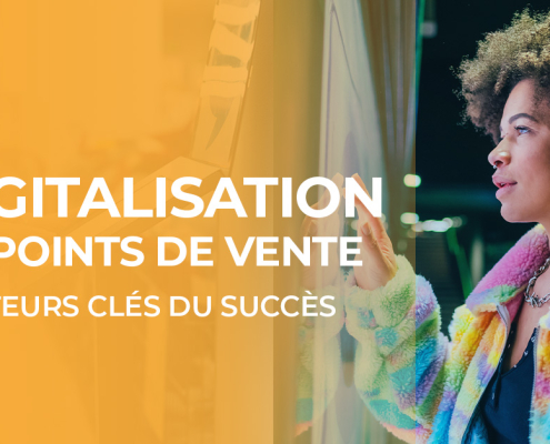 Digitalisation des points de vente : le guide pour réussir