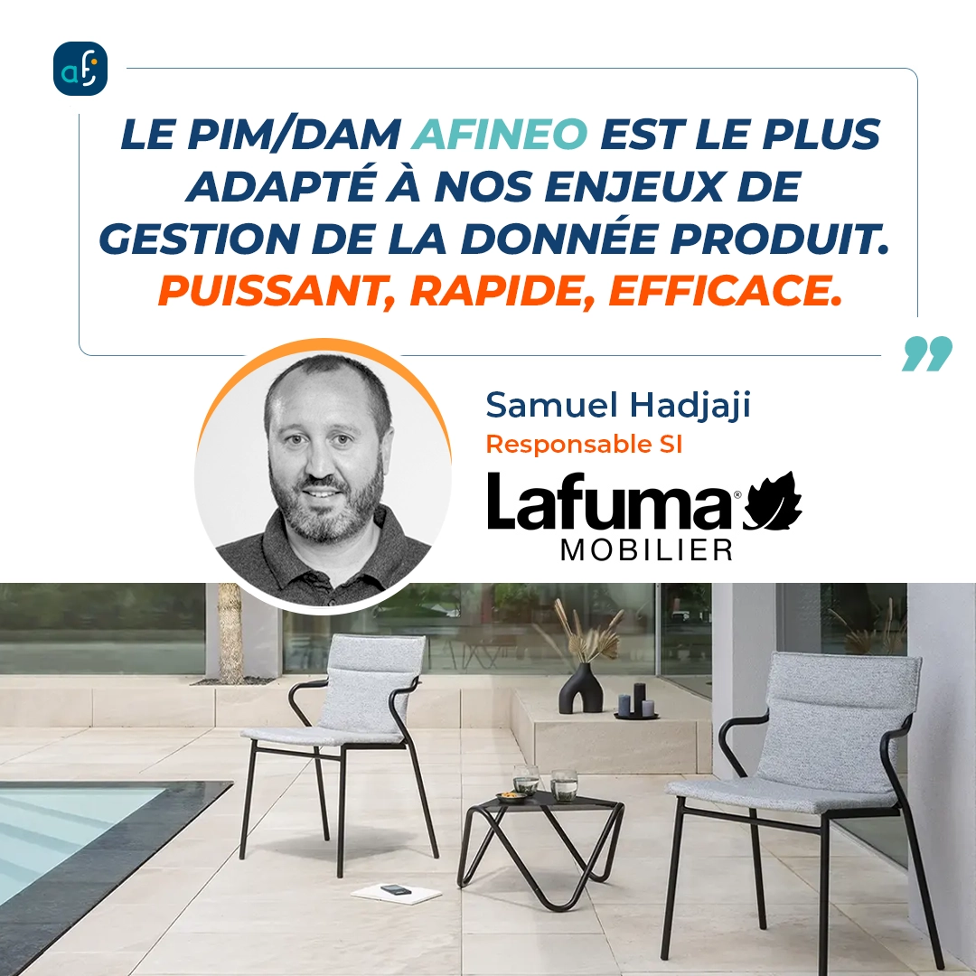 Témoignage client de Lafuma Mobilier sur la solution PIM DAM d'Afineo