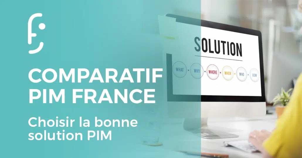 Comparatif PIM pour choisir la bonne solution