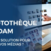 comparatif photothèque et logiciel DAM pour la gestion des médias